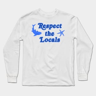 Respect the Locals Ocean Long Sleeve T-Shirt